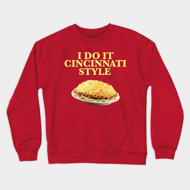 Cincinnati Style Crewneck Sweatshirt by The Curious Cabinet